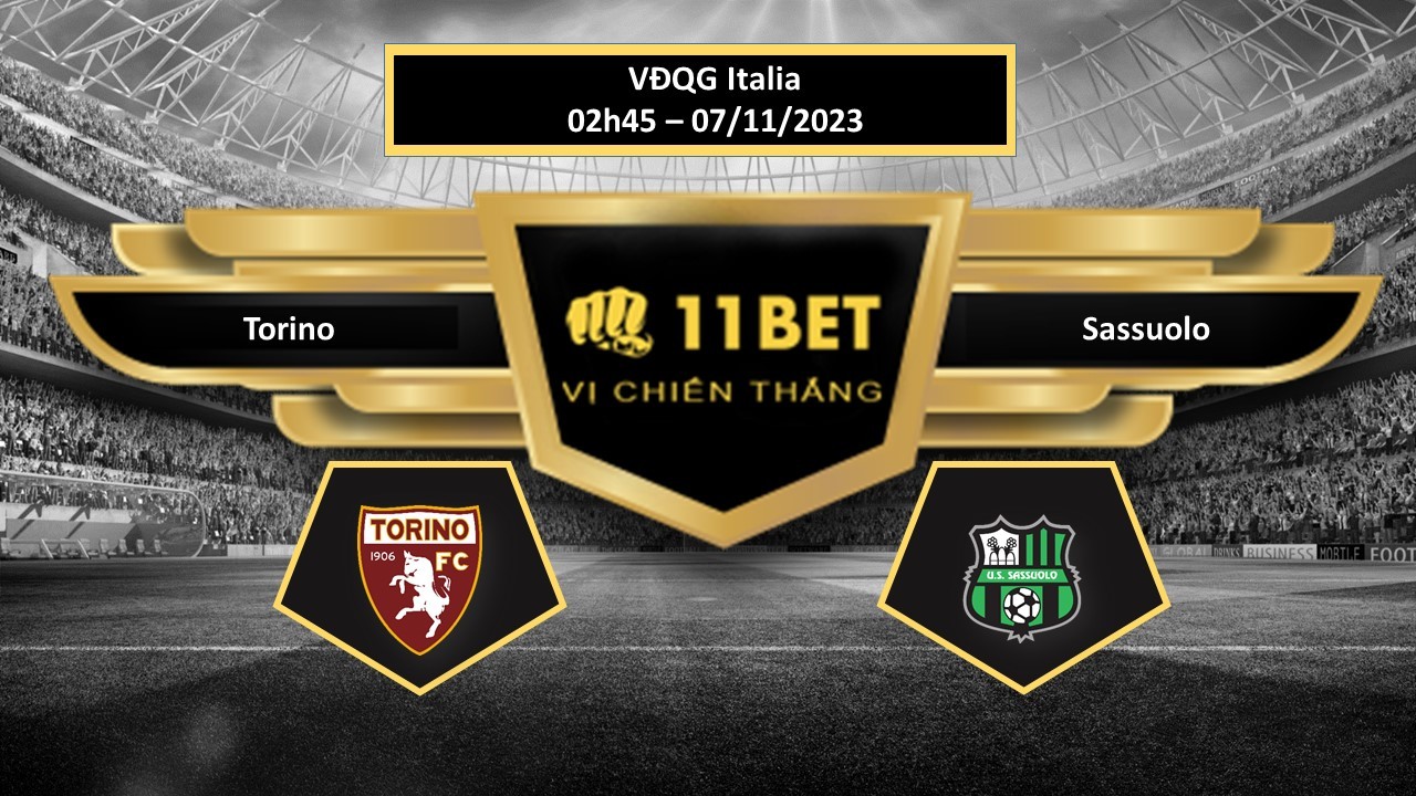 11BET Tip bóng đá  Torino vs Sassuolo, hôm nay 07/11/2023