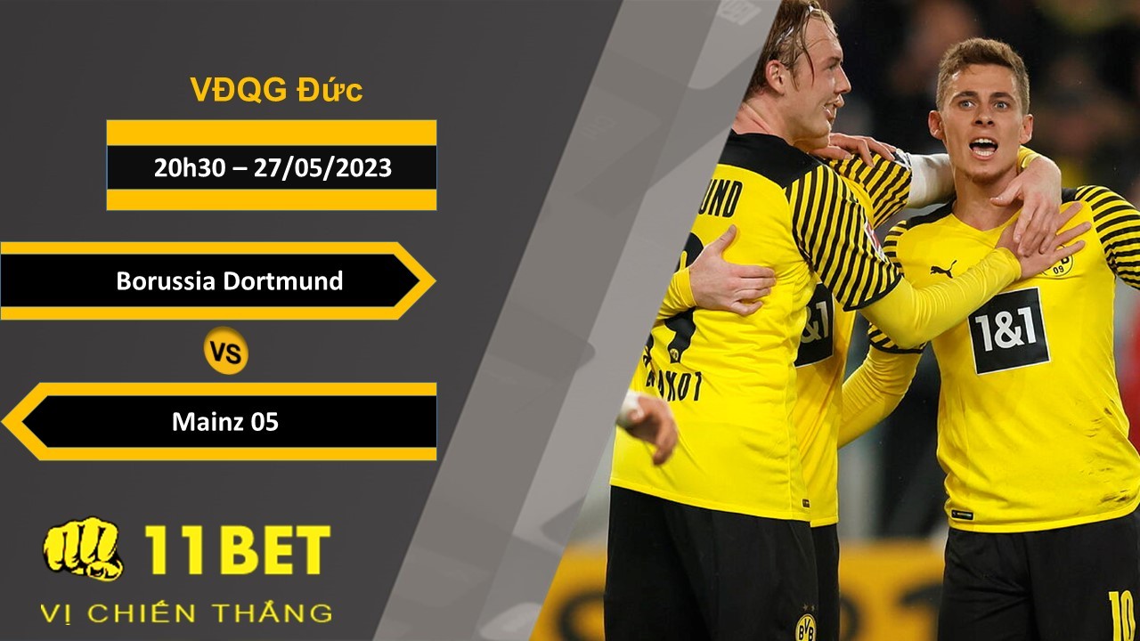 11BET Soi kèo Borussia Dortmund vs Mainz 05, 20h30, 27/05/2023