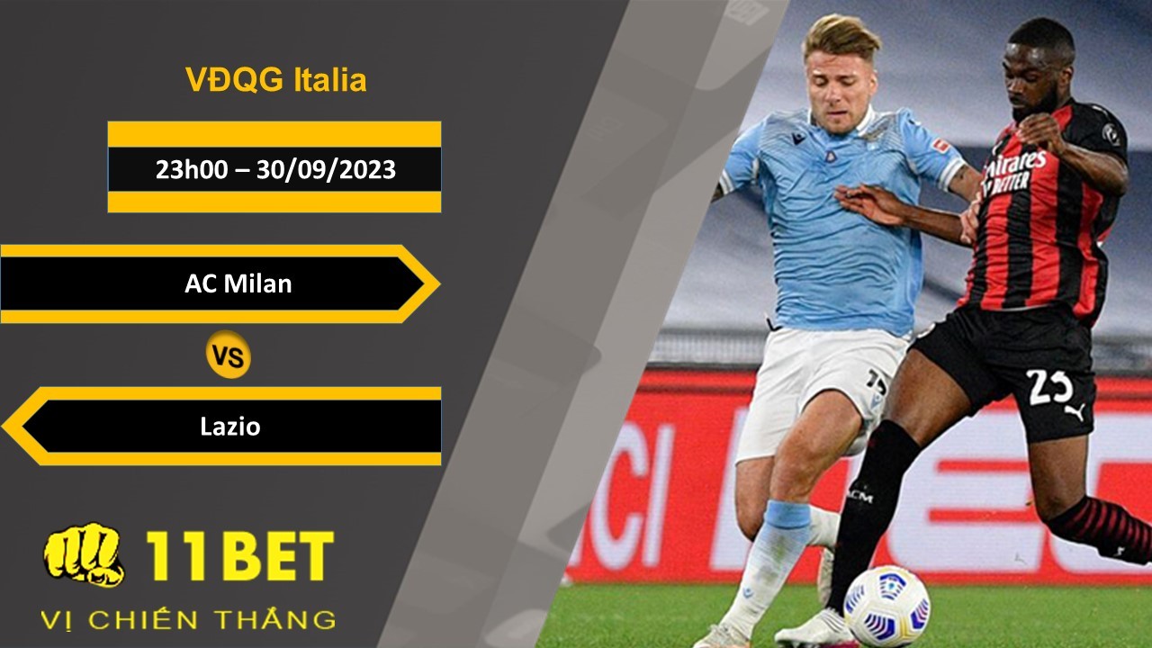 11BET Soi kèo AC Milan vs Lazio, 23h00, 30/09/2023