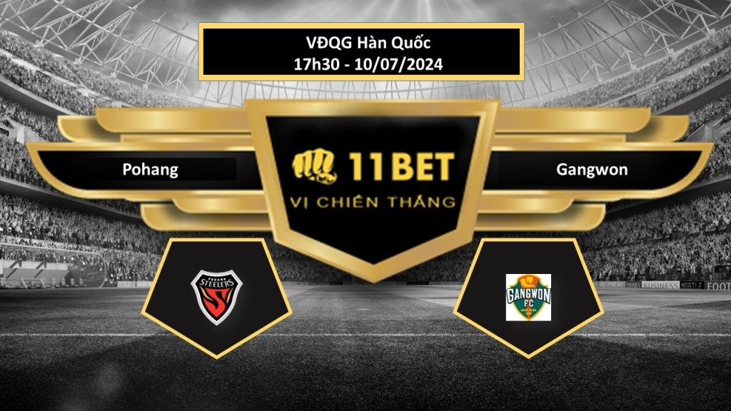 11BET Tip bóng đá   Pohang vs Gangwon, hôm nay 10/07/2024