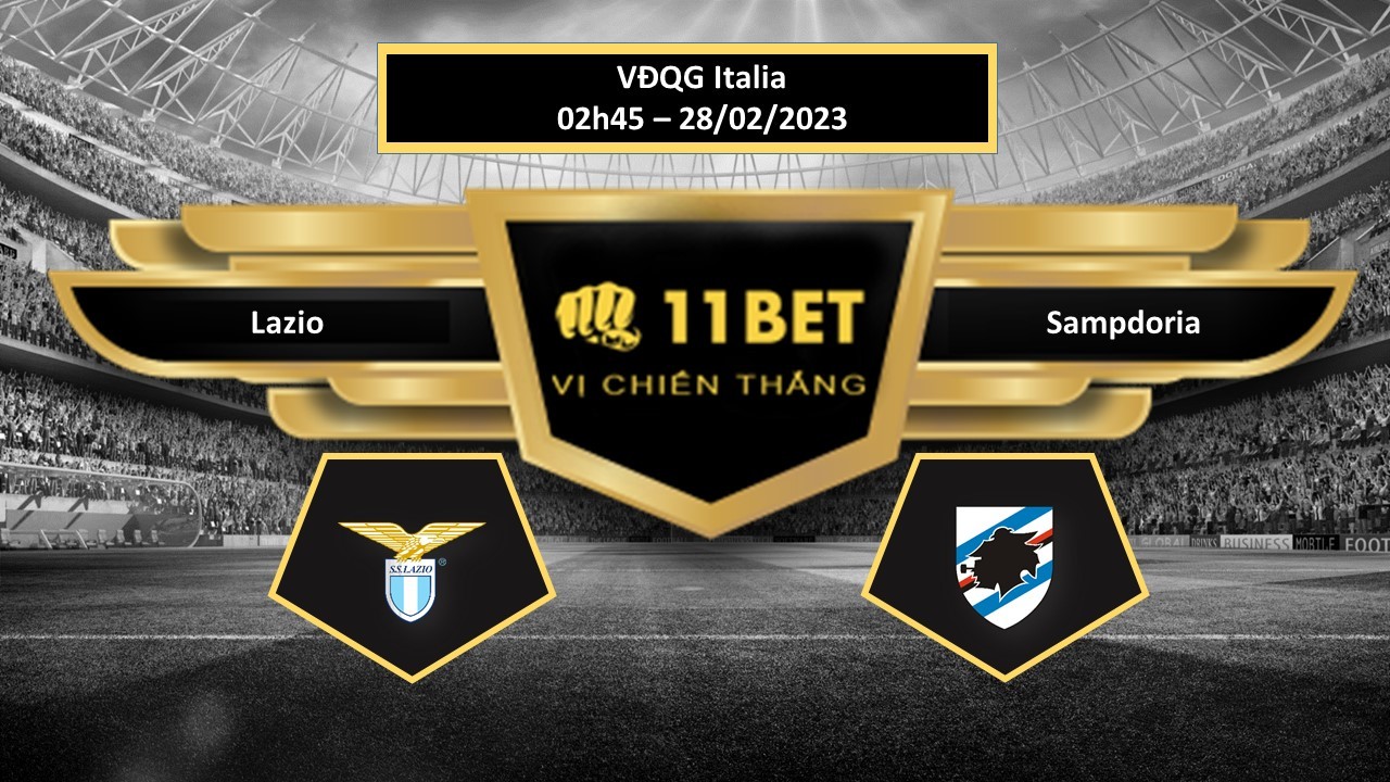 11BET Tip bóng đá Lazio vs Sampdoria, hôm nay 28/02/2023