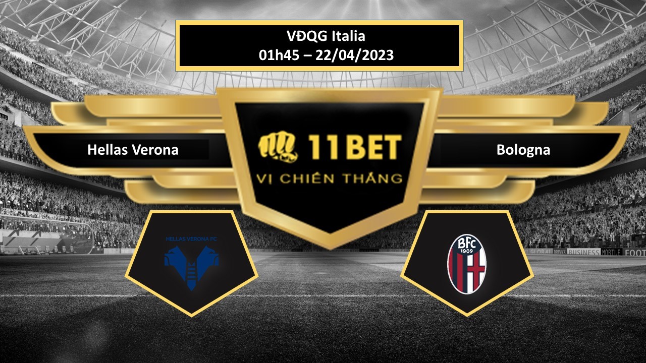 11BET Tip bóng đá  Hellas Verona vs Bologna, hôm nay 22/04/2023