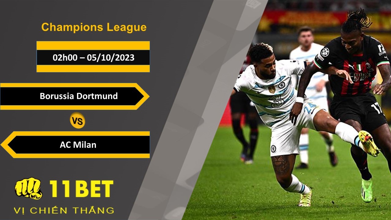 11BET Soi kèo Borussia Dortmund vs AC Milan, 02h00, 05/10/2023
